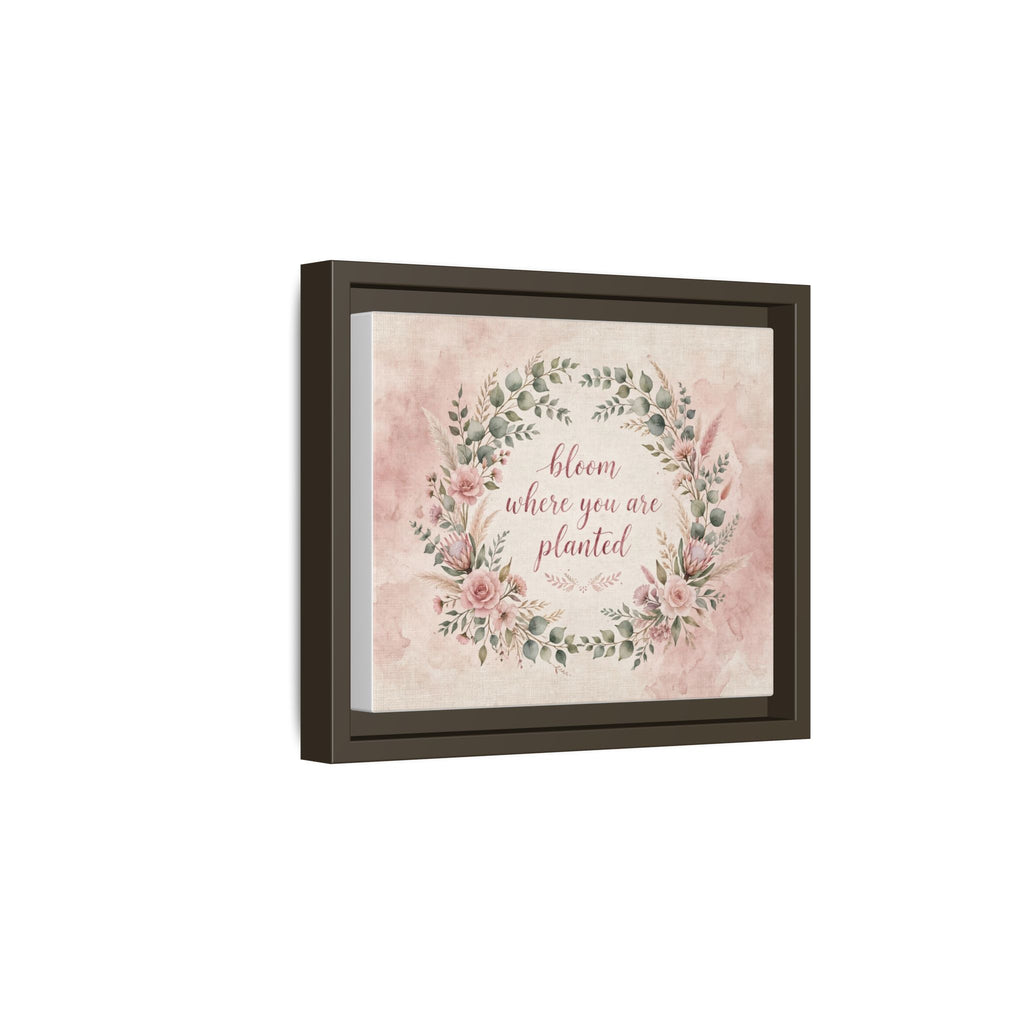 Bloom Where You Are Planted Framed Canvas Print